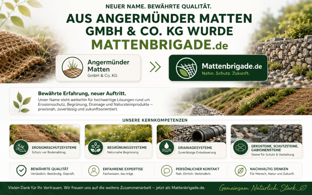 Aus Angermünder Matten wird MATTENBRIGADE.de – neuer Name, bekannte Erfahrung und persönliche Beratung für Erosionsschutz, Natursteine und Spezialmatten.